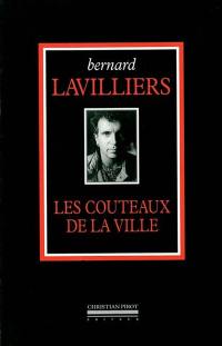 L'intégrale. Vol. 2004. Les couteaux de la ville : 1968-1983