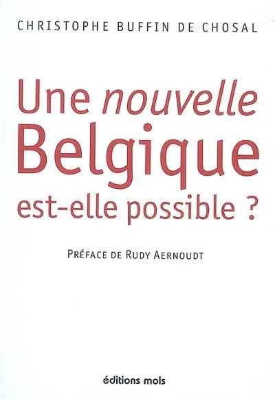 Une nouvelle Belgique est-elle possible ?