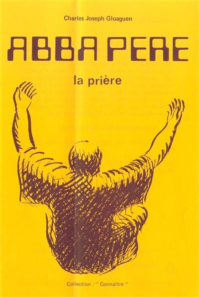 Abba père : La Prière