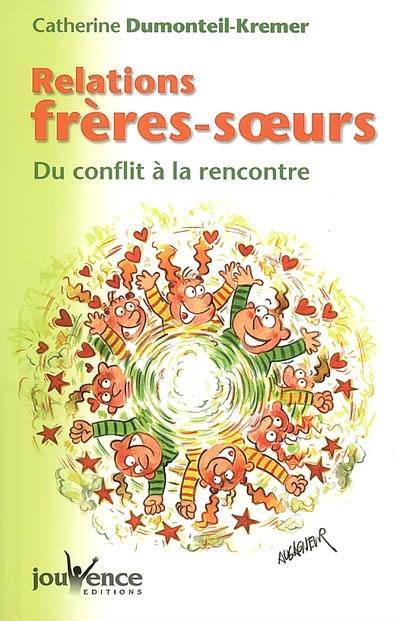 Relations frères-soeurs : du conflit à la rencontre