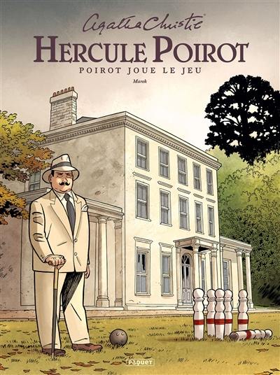 Hercule Poirot. Poirot joue le jeu