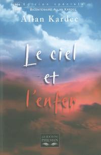 Le ciel et l'enfer ou La justice divine selon le spiritisme