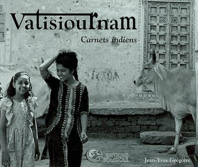 Vatisiournam, carnets indiens