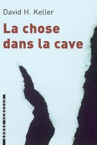 La chose dans la cave : et autres nouvelles