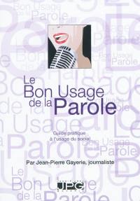 Le bon usage de la parole : guide pratique pour le social