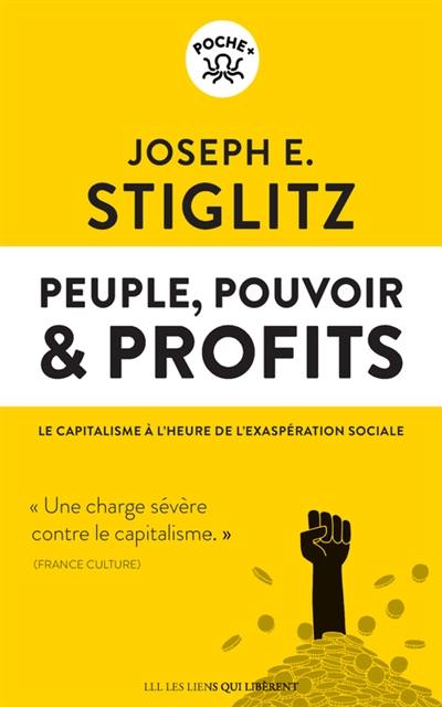 Peuple, pouvoir & profits : le capitalisme à l'heure de l'exaspération sociale