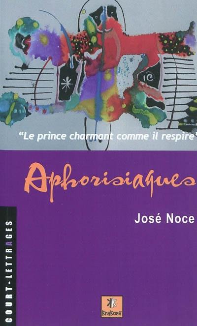 Aphorisiaques : pensées sur l'amour et ses environs