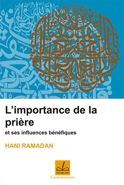 L'importance de la prière et ses influences bénéfiques