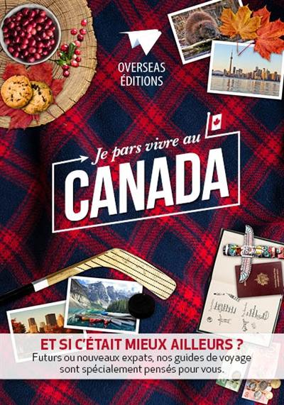 Je pars vivre au Canada