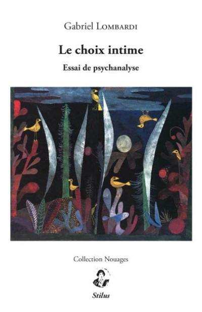 Le choix intime : essai de psychanalyse