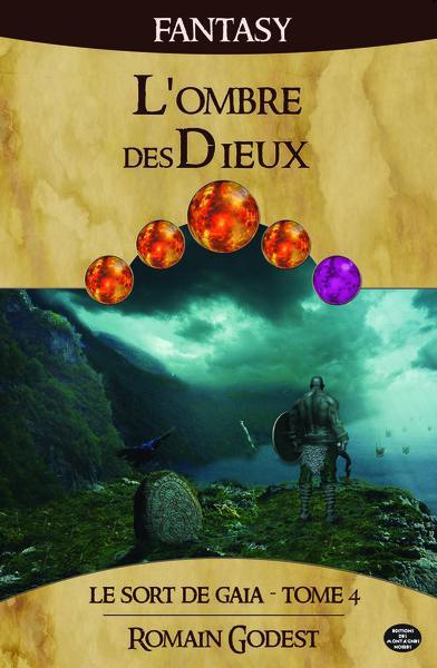 Le sort de Gaïa. Vol. 4. L'ombre des dieux