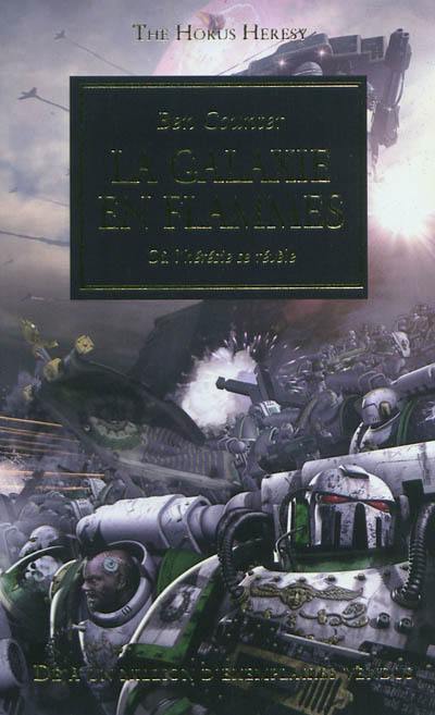 The Horus heresy. Vol. 3. La galaxie en flammes : où l'hérésie se révèle