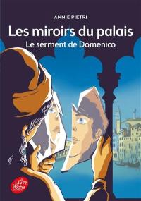 Les miroirs du palais. Vol. 1. Le serment de Domenico