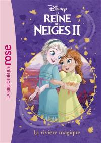 La reine des neiges II. Vol. 1. La rivière magique