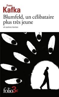 Blumfeld, un célibataire plus très jeune : et autres textes