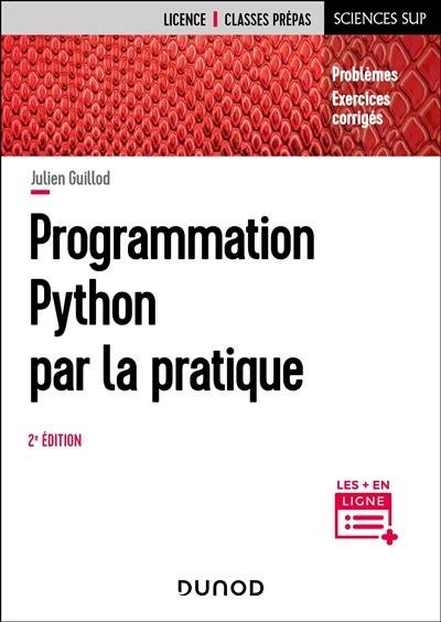 Programmation Python par la pratique : problèmes, exercices corrigés