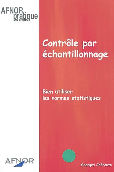 Contrôle par échantillonnage : bien utiliser les normes statistiques