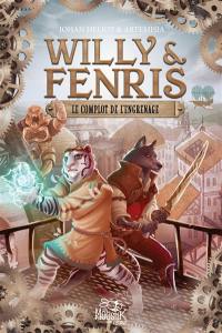 Willy & Fenris. Vol. 1. Le complot de l'engrenage