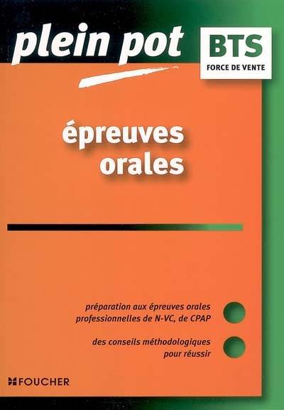 Epreuves orales : préparation au épreuves orales professionnelles de N-VC, de NPAP : force de vente