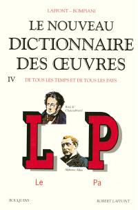 Le nouveau dictionnaire des oeuvres de tous les temps et de tous les pays. Vol. 4. Le-Pa