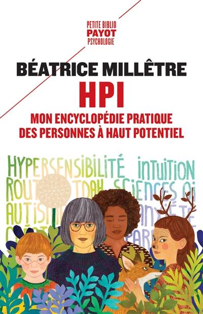 HPI : mon encyclopédie pratique des personnes à haut potentiel