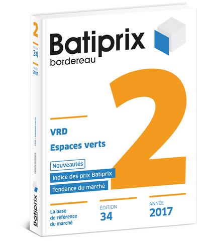 Batiprix 2017 : bordereau. Vol. 2. VRD, espaces verts