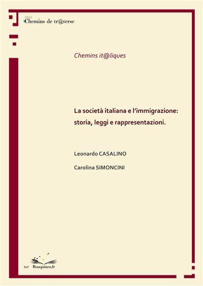 La società italiana e l’immigrazione : storia, leggi e rappresentazioni.