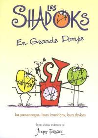 Les Shadoks en grande pompe : les personnages, leurs inventions, leurs devises