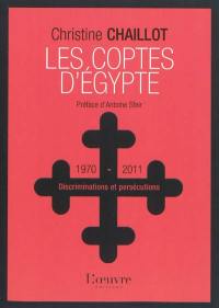 Les coptes d'Egypte : discriminations et persécutions (1970-2011)