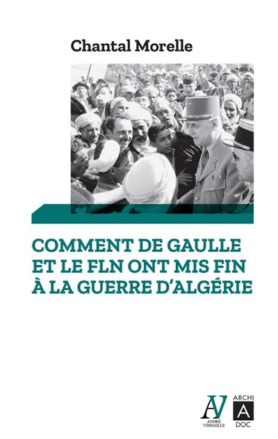 Comment de Gaulle et le FLN ont mis fin à la guerre d'Algérie : 1962, les accords d'Evian