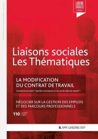 Liaisons sociales. Les thématiques, n° 110. La modification du contrat de travail : comment procéder ? : quelles conséquences en cas de refus du salarié ?