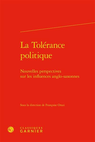 La tolérance politique : nouvelles perspectives sur les influences anglo-saxonnes