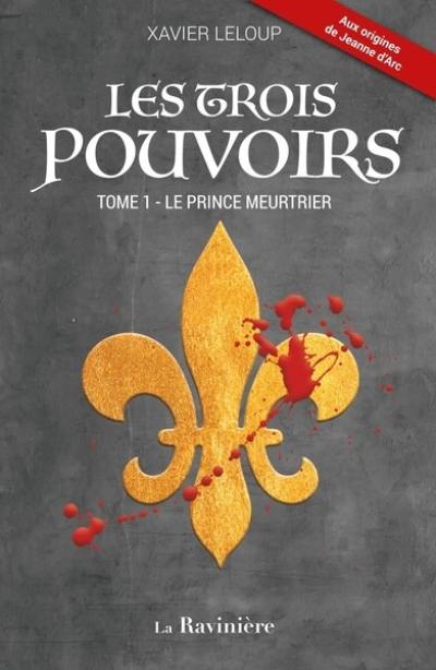 Les trois pouvoirs. Vol. 1. Le prince meurtrier