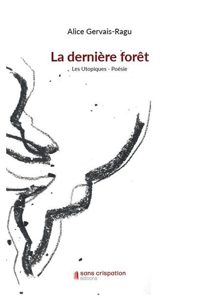 La dernière forêt