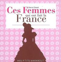 Ces femmes qui ont fait la France