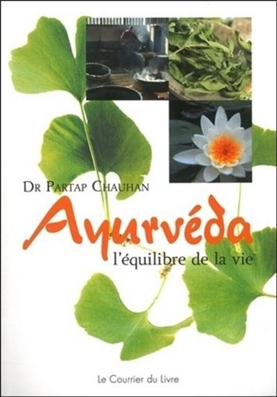 Ayurvéda : l'équilibre de la vie