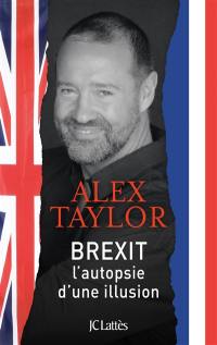 Brexit : l'autopsie d'une illusion