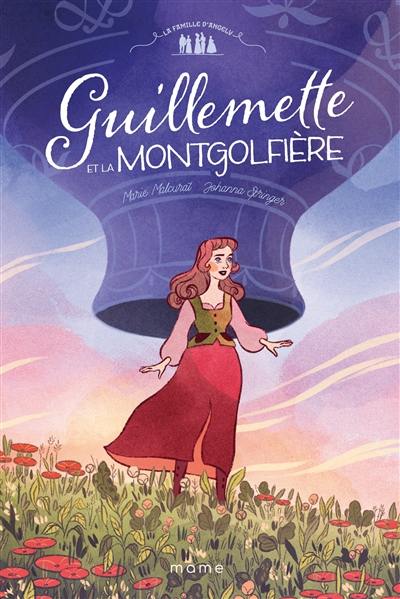 La famille d'Angely. Vol. 1. Guillemette et la montgolfière