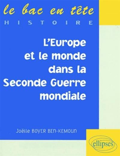 L'Europe et le monde dans la Seconde Guerre mondiale