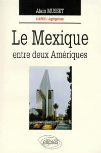 Le Mexique : entre deux Amériques : Capes, agrégation