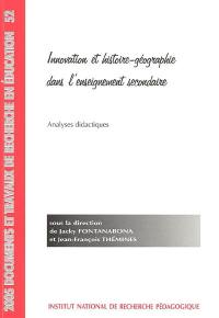 Innovation et histoire-géographie dans l'enseignement secondaire : analyses didactiques