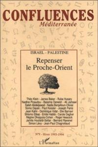 Confluences Méditerranée, n° 9. Israël-Palestine : repenser le Proche-Orient