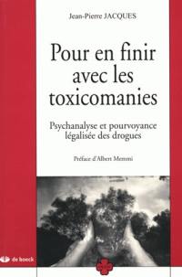 Pour en finir avec les toxicomanies : psychanalyse et pourvoyance légalisée des drogues