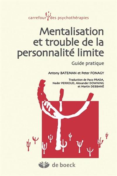 Mentalisation et trouble de la personnalité limite : guide pratique