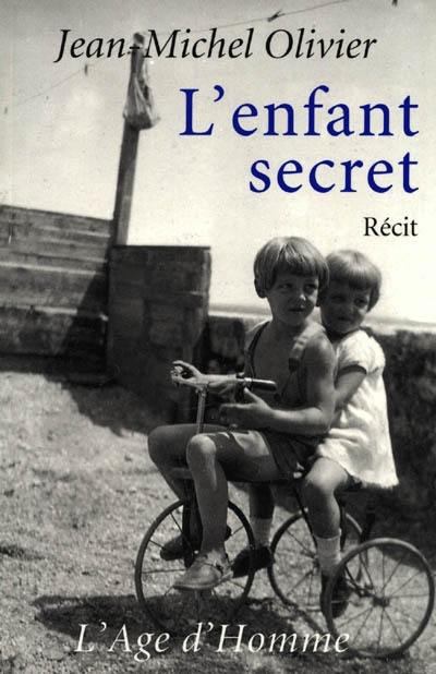 L'enfant secret : récit