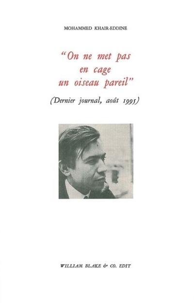 On ne met pas en cage un oiseau pareil : dernier journal, août 1995