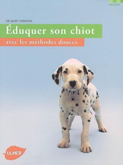 Eduquer son chiot avec les méthodes douces