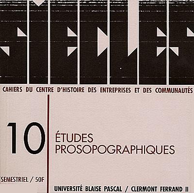 Siècles : cahiers du Centre d'histoire Espaces et cultures, n° 10. Etudes prosopographiques