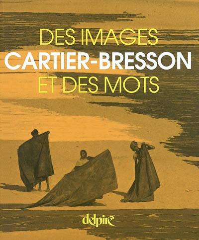 Cartier-Bresson, des images et des mots