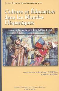 Culture et éducation dans les mondes hispaniques : essai en hommage à Eve-Marie Fell